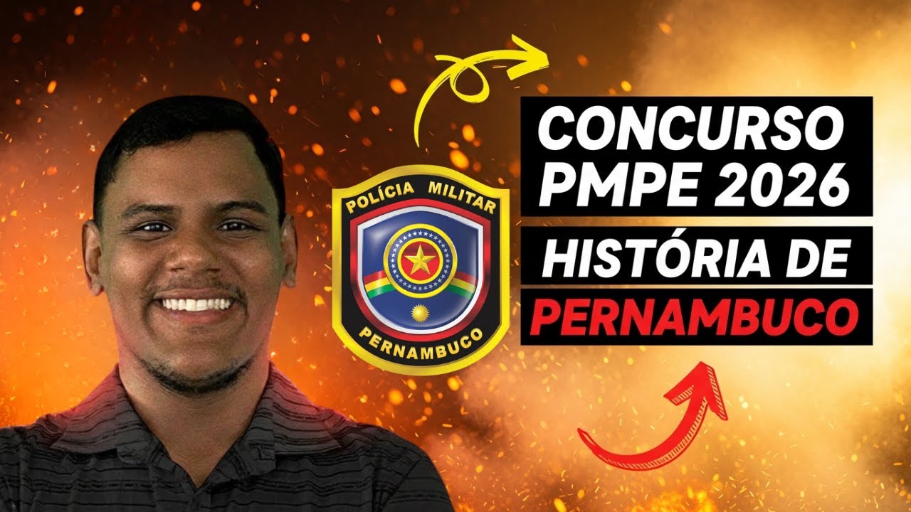 CONCURSO PMPE 2026 - AULÃO HISTÓRIA DE PERNAMBUCO