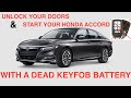 How to Unlock the Doors and Start a Honda Accord Engine With a Dead KEYFOB Battery - 2018 EX-L