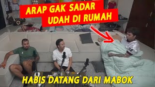 ARAP'S FUNNY MOMENT WHEN WAKING UP FROM BEING DRUNK AND NOT REALIZED HE WAS ALREADY AT HOME #MARA...