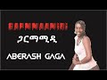 Aberash Gaga Girmmamidi ጋርማሚዲ Wolaita Wolaytta Ethiopia