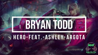 Bryan Todd   Hero feat  Ashley Argota