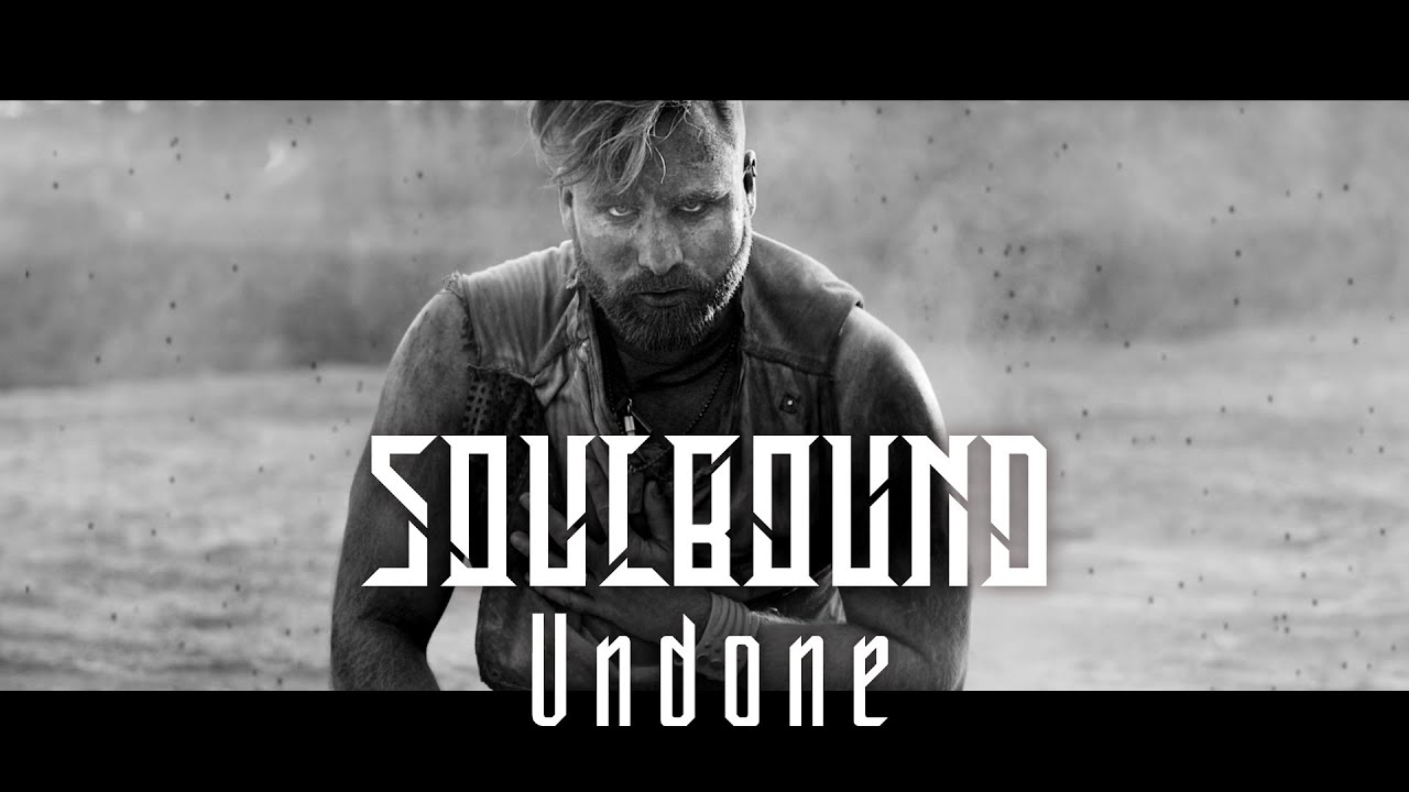 Soulbound – Undone (Official Video) akkorde