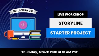 Articulate Storyline 360 Starter Project: Live eLearning Workshop