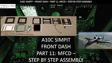Simpit A10C - Front Dash - Part 11: MFCD - Step by step assembly