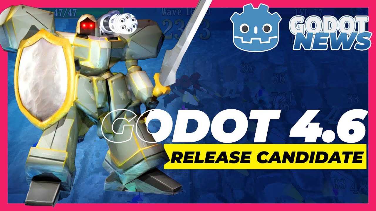 Godot 4.6 RC 1: Falta pouco para a versão STABLE ! | GODOT NEWS