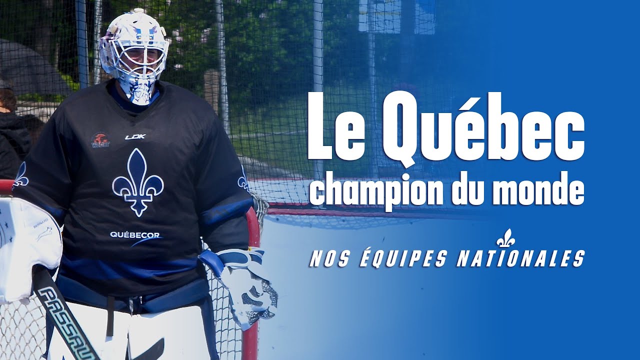 Le Québec champion du monde: nos équipes ⚜️ nationales | Documentaire ...