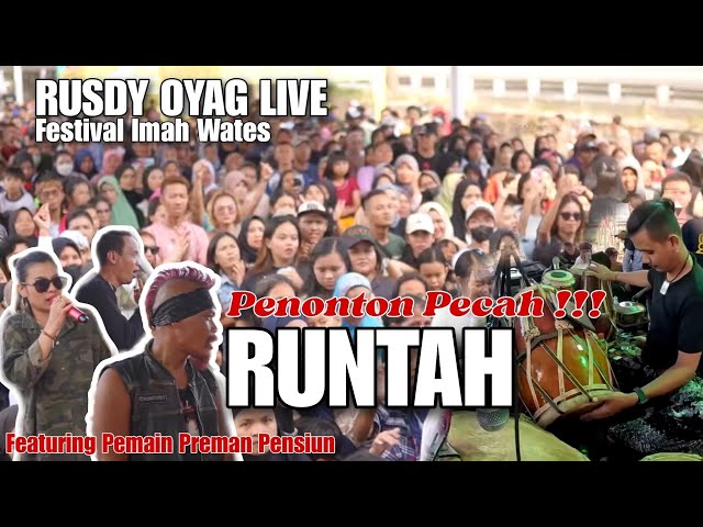 Penonton Pecah ❗❗❗ Rusdy Oyag Bersama Pemain Preman Pensiun - Runtah | Live Festival Imah Wates class=