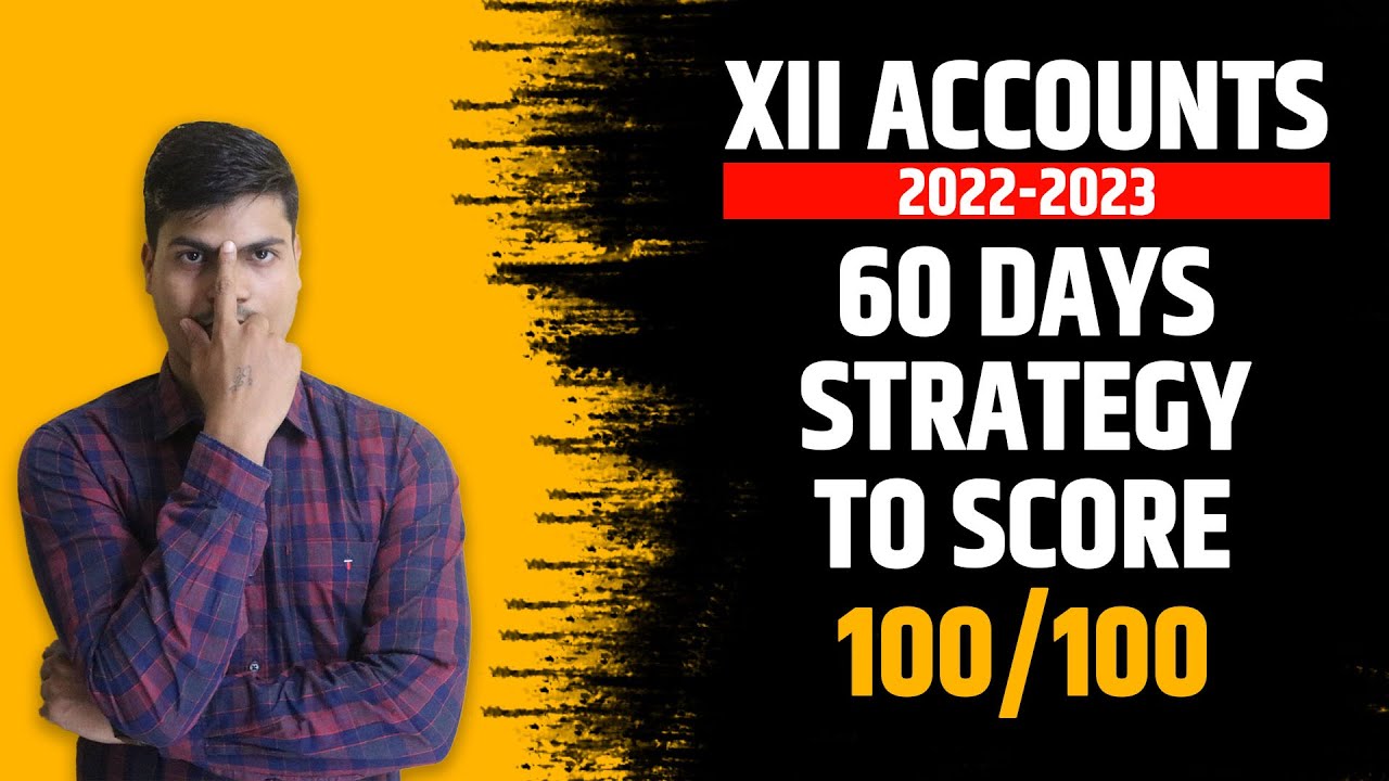 60 DAYS STRATEGY | HOW TO FINISH XII ACCOUNTS IN 60 DAYS | START FROM ...