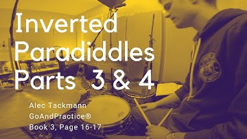 Inverted Paradiddles Part 3-4 | Alec Tackmann | GoAndPractice® 3, Page 16-17