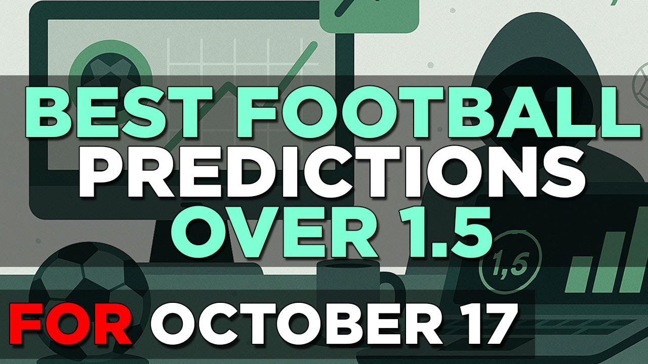 Football Predictions Today – Best Value Over 1.5 Goals Picks