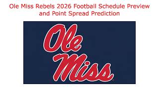 Ole miss rebels 2026 football schedule preview and point spread prediction