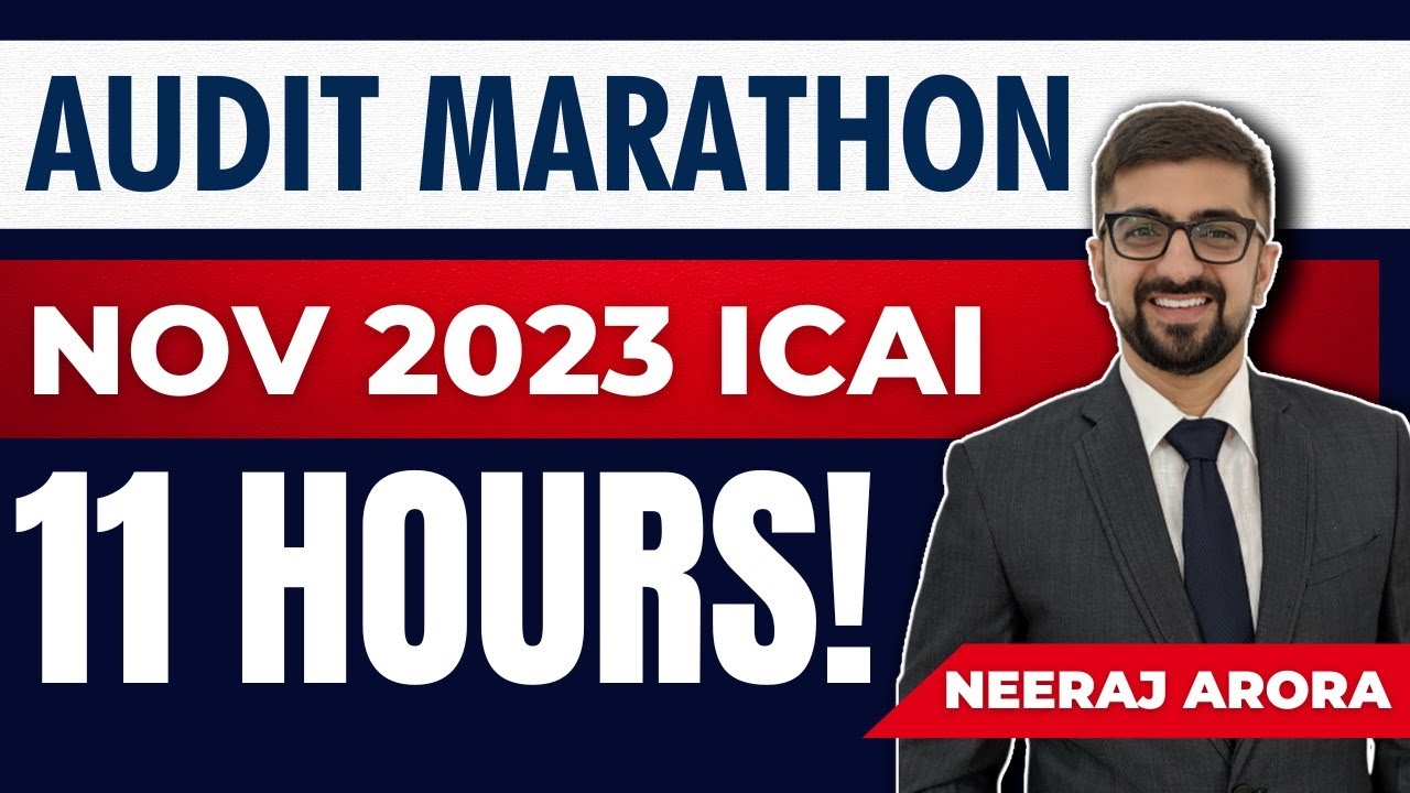 Audit Marathon | CA Inter Nov 2023 | Audit Revision | Neeraj Arora ...
