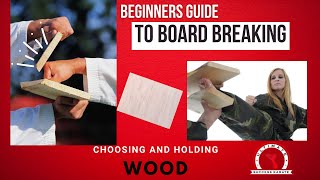Beginners guide to board breaking |Choosing wood and holding boards