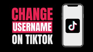 How to Change Tiktok Username (2023) Easy & Quick