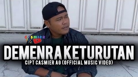 DEMENRA KETURUTAN - CASMIER AG (Official Music Video)