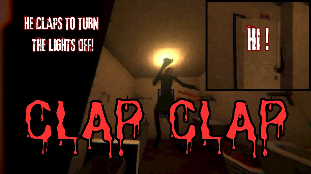 IF YOU CLAP, YOU DIE ! [ horror : CLAP CLAP ] - YouTube