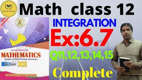 Class 12 | Exercise 6.7  Q11 to Q15 (Area under the curve) | Sindh Board mathemcntics.