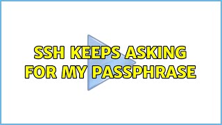 Ubuntu: SSH keeps asking for my passphrase