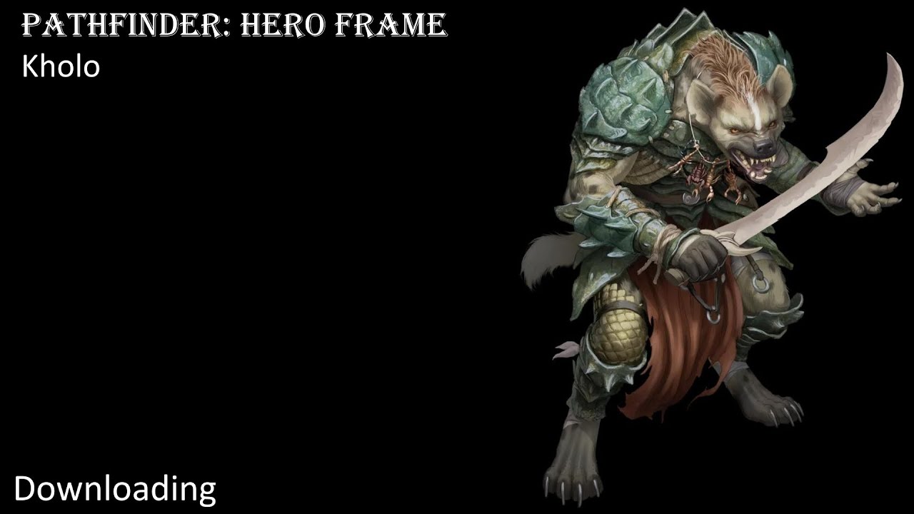 Pathfinder: Hero Frame - Kholo (Gnoll) [Lamashtu's Children] - YouTube