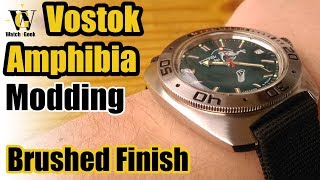 Vostok Amphibia brushed case and bezel mod - How To video