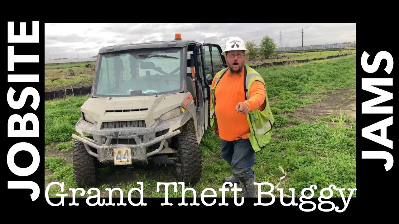 Jobsite Jams: (39) Grand Theft Buggy