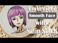 How To Embroider Smooth Face with Satin Stitch