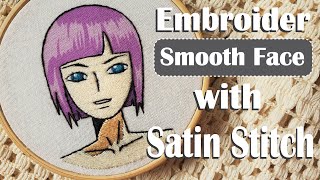 How To Embroider Smooth Face with Satin Stitch
