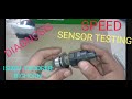 SPEED SENSOR TESTING PROCEDURE.. SPEED SENSOR DIAGNOSIS