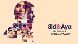 Sid & Aya: Not A Love Story |2018|  HD Trailer