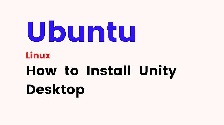 Ubuntu - How to Install Unity Desktop