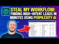 Steal My Workflow: Finding High-Intent Leads in Minutes Using Perplexity AI