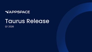 Appspace Taurus Release