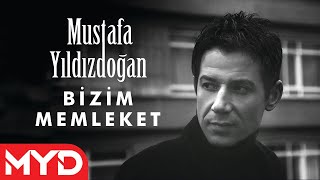 Mustafa Yıldızdoğan - Bizim Memleket Resimi