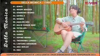 DELLA MONICA - GINIO l KOMPILASI LAGU JAWA ACOUSTIC COVER, FULL ALBUM TERBARU 2023