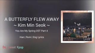 [1 HOUR] Kim Min Seok (김민석) ~ A Butterfly Flew AwayYou Are My Spring (너는 나의 봄) OST Part 4 Lyrics /가사