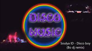 Soulya ID -   Disco boy (Bo dj remix Eurodance)