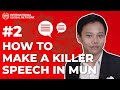 Episode 2 how to make a killer speech in mun