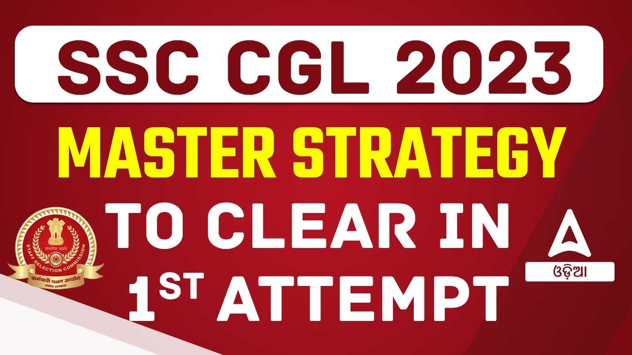 SSC CGL Notification 2023 Odia | Master Strategy To Clear Exam In 1st ...