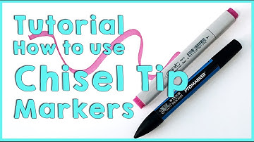Tutorial How to use Chisel Tip Markers