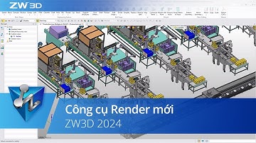 Công cụ Render mới | ZW3D 2024 Official