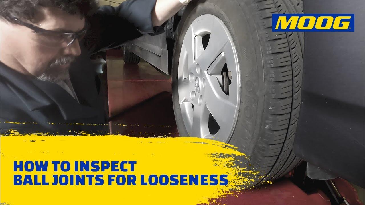How to Inspect Ball Joints for Looseness MOOG Parts YouTube