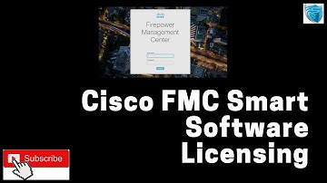 Cisco FMC / FTD Smart Software Licensing