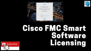 Cisco FMC / FTD Smart Software Licensing
