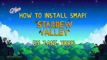 STARDEW VALLEY MOBILE: How to Install SMAPI by Zane York (NEW) | airaplays