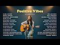 Positive Vibes Playlist 💗🎧 | New English Songs That Hit Deep – Viral TikTok Tracks