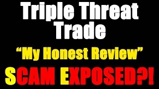 Triple Threat Trade Review - Stay Away From Triple Threat Trade! Dirty Scam Exposed?! screenshot 1