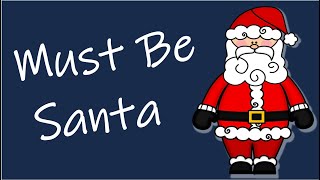 Must Be Santa voc lyrics