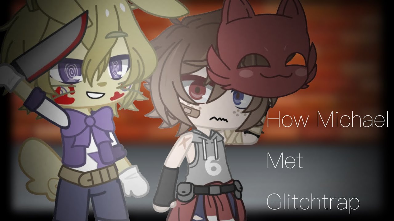 ▯How Michael Met Glitchtrap▯ 【Past Aftons】|| My AU ||