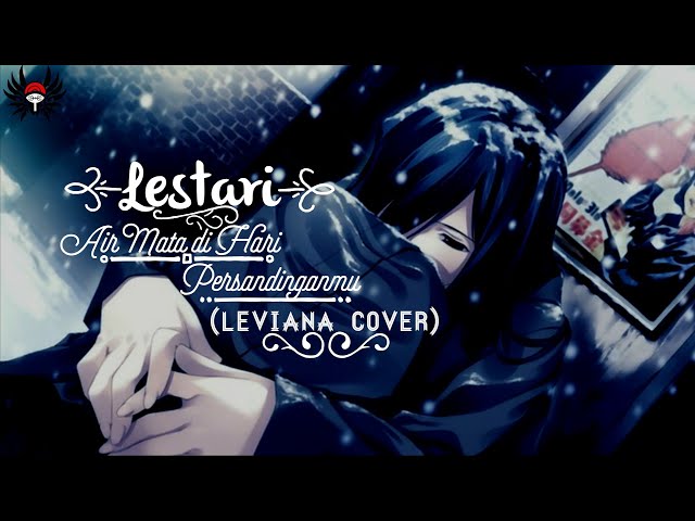 Lestari - Air Mata Di Hari Persandinganmu (Leviana Cover) (lirik) class=