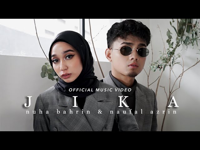 Nuha Bahrin, Naufal Azrin - Jika (Official Music Video) class=